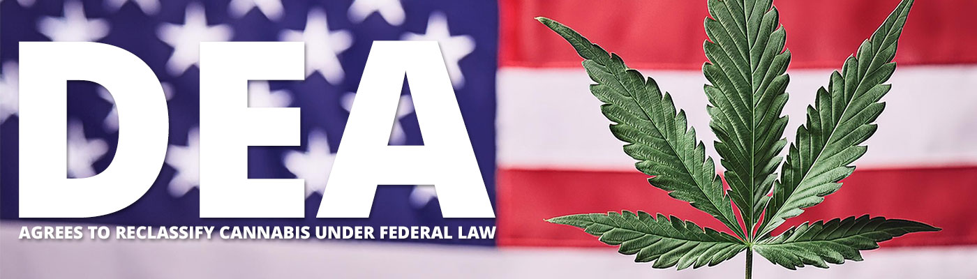 Cannabis Reclassification by DEA in USA