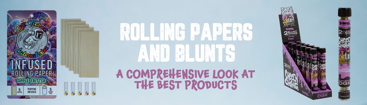 Rolling Papers and Blunts - A Comprehensive Look at the Best Products